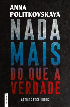 nada mais do que a verdade (ebook)-anna politkovskaya-9789897871399
