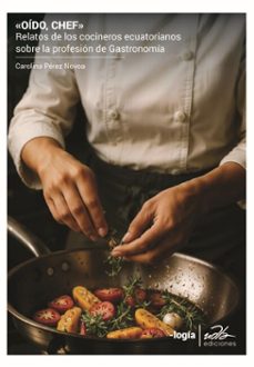 oido, chef (ebook)-carolina pérez novoa-9789942581099
