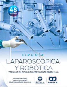 cirugía laparoscópica y robótica. técnicas en patología prevalent e abdominal-mariano palermo-marcelo loureiro-9789962748199