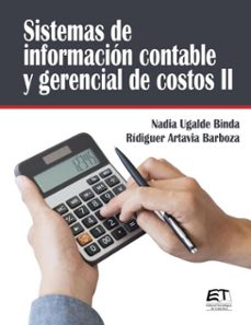 sistemas de informacion contable y gerencial de costos ii (ebook)-nadia ugalde binda-rídiguer artavia barboza-9789977664699
