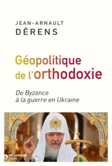 la geopolitique de l'orthodoxie (ebook)-jean arnault derens-9791021061699
