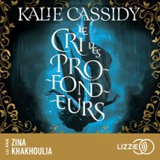 le cri des profondeurs (audiolibro)-kalie cassidy-9791036646799