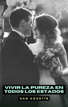 vivir la pureza en todos los estados (ebook)-san agustín-9791222082899