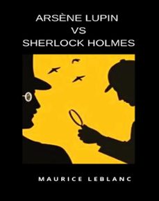 arsène lupin versus sherlock holmes (traduzido) (ebook)-maurice leblanc-9791222604299