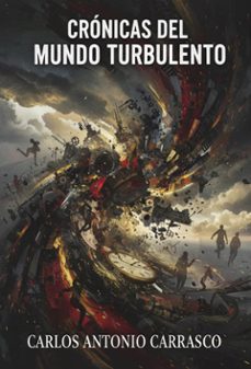 cronicas del mundo turbulento (ebook)-carlos antonio carrasco-9791223974599