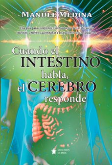 cuando el intestino habla, el cerebro responde-manuel medina-9791370200299