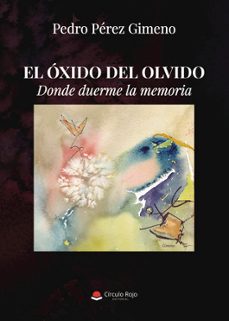 el oxido del olvido-pedro perez gimeno-9791370236199