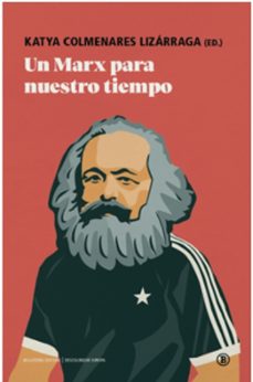 un marx para nuestro tiempo-katya colmenares lizarraga-9791387639099