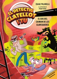 detectiu clatellot i tu 5. el cas del caiman de les clavegueres-9791387903299