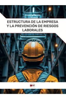 estructura de la empresa y la prevencion de riesgos laborales-naiara sampedro-9791387965099