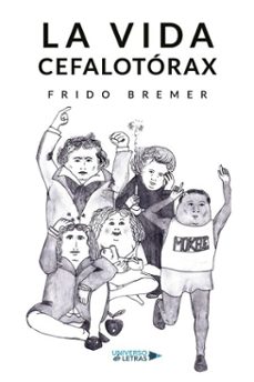la vida cefalotorax (ebook)-frido bremer-9791388009099