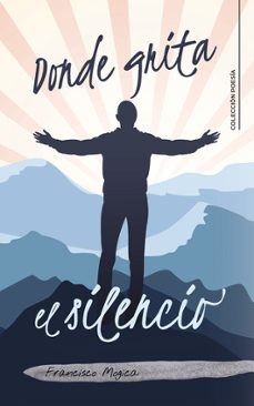 donde grita el silencio-francisco mogica-9791388114199