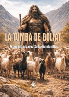 la tumba de goliat-fernando alvarez saez quintanilla-9791399171099