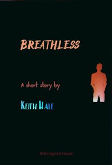 breathless (ebook)-keith hale-9798201149499