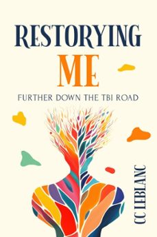 restorying me: further down the tbi road (ebook)-cc leblanc-9798215033999