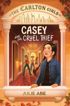 the carlton girls #1: casey and the cruel thief (ebook)-julie abe-9798217052899