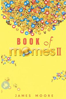 book of memes ii (ebook)-james moore-9798224068999