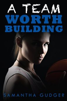 a team worth building (ebook)-samantha gudger-9798230998099