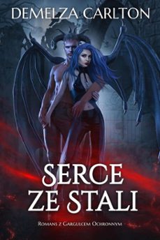 serce ze stali: romans z gargulcem ochronnym (ebook)-demelza carlton-9798231179299