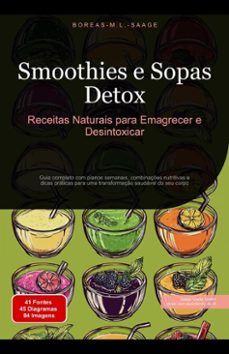 smoothies e sopas detox: receitas naturais para emagrecer e desintoxicar (ebook)-boreas pt. m. l. saage-9798231188499