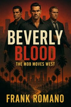 beverly blood: the mob moves west (ebook)-frank romano-9798231295999