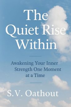 the quiet rise within (ebook)-s.v. oathout-9798232419899