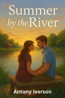 summer by the river (ebook)-antony iverson-9798232925499