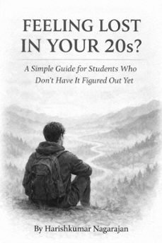 feeling lost in your 20s?: a simple guide for students who dont have it figured out yet (ebook)-harishkumar nagarajan-9798233023699