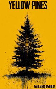 yellow pines (ebook)-ryan james reynolds-9798233407499