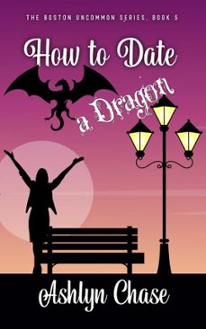 how to date a dragon (ebook)-ashlyn chase-9798233607899