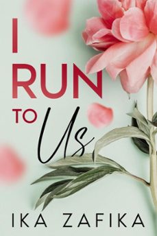i run to us (ebook)-ika zafika-9798233722899