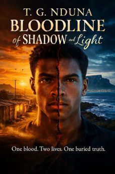 bloodlineof shadow and light (ebook)-t. g. nduna-9798233753299