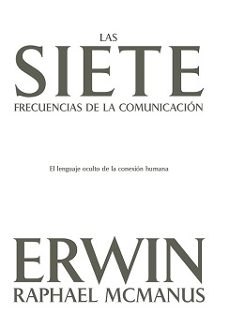 las siete frecuencias de la comunicación-erwin raphael mcmanus-9798887693699