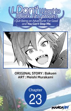 i... don't want to work anymore. i quit being an adventurer for good and you can't stop me. @023 (ebook)-meishi murakami-9798893714999