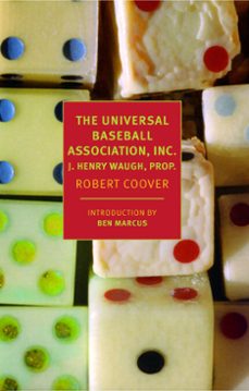 the universal baseball association, inc., j. henry waugh, prop. (ebook)-robert coover-9798896230199