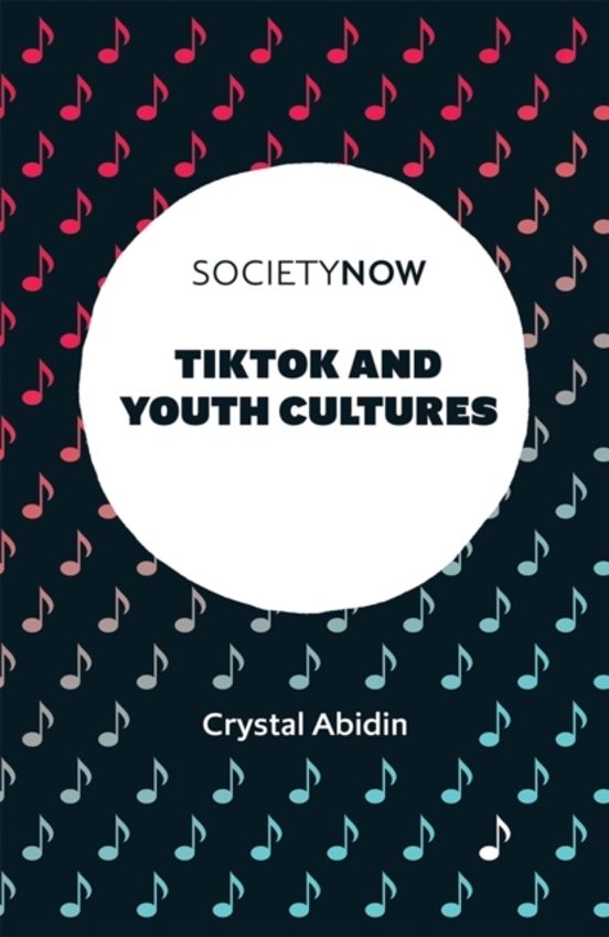 Portada de TikTok and Youth Cultures (SocietyNow) Tapa blanda – 25 Noviembre 2025