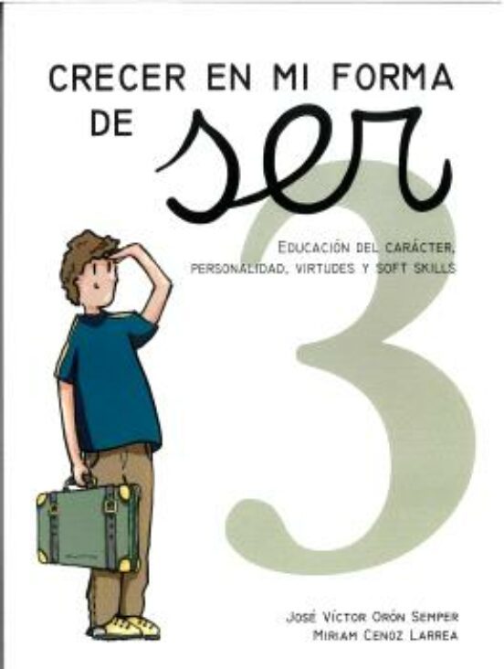 CRECER EN MI FORMA DE SER 3 , 10- 11 AÑOS de José Víctor Orón Semper; Miriam Cenoz Larrea (ICCE) portada