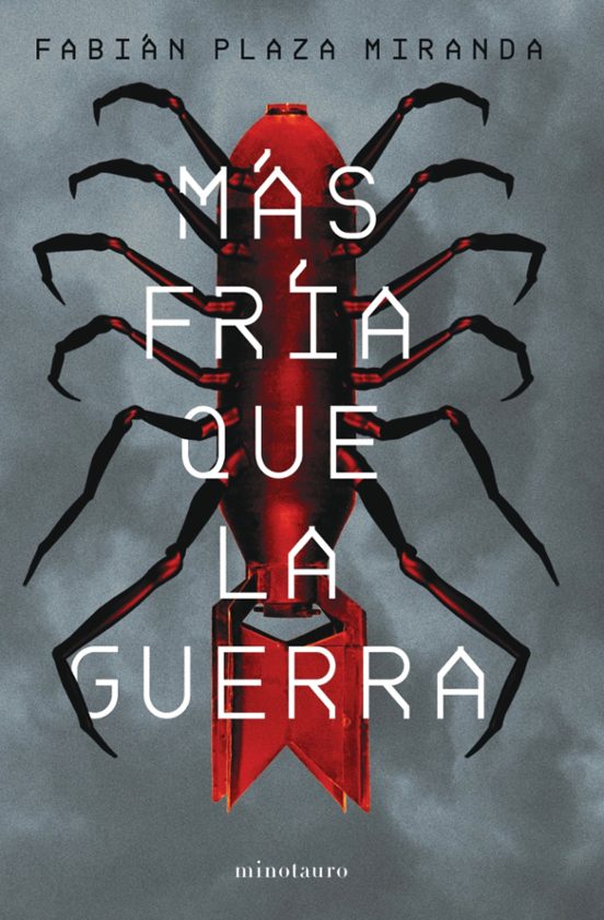 Portada de Más Fría Que La Guerra - Premio Minotauro 2021