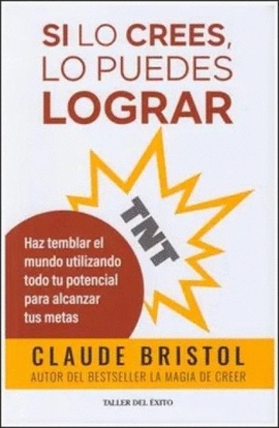 Portada de Tnt. Si Lo Crees, Lo Puedes Lograr