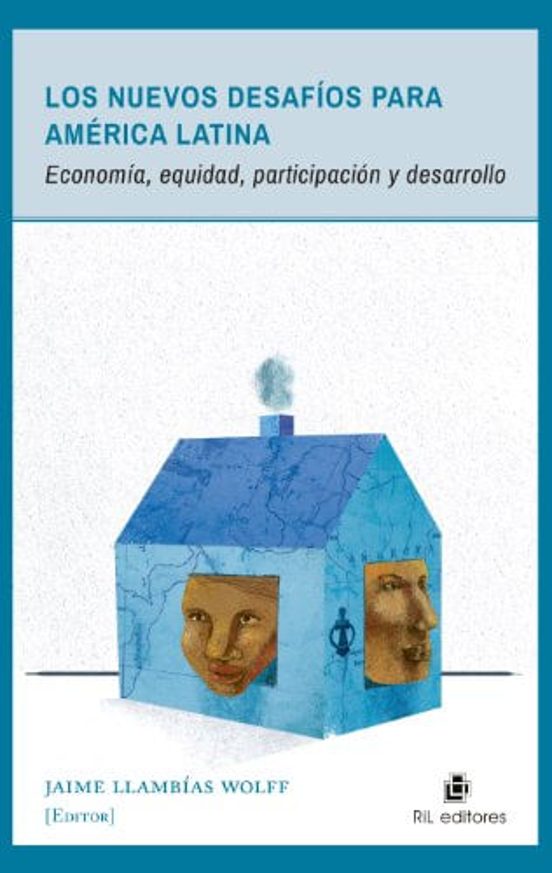 Portada de Los nuevos desafíos para América Latina. Economía, equidad, participación y desarrollo
