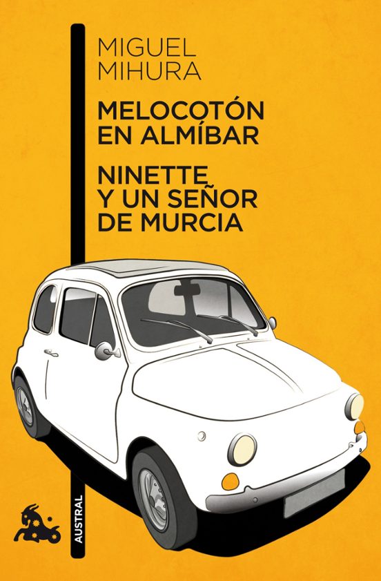 Melocotón en almíbar ; Ninette y un señor de Murcia