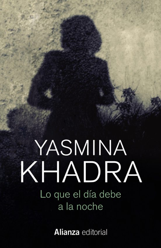 Portada de LO QUE EL DIA DEBE A LA NOCHE de YASMINA KHADRA