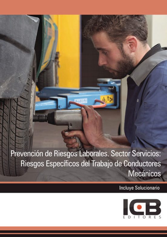 Portada de Prevención De Riesgos Laborales. Sector Servicios: Riesgos Específicos Del Trabajo De Conductores Mecánicos