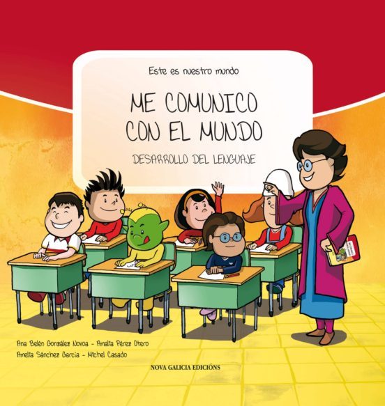 Portada de Este es nuestro mundo: Me comunico con el mundo: desarrollo del lenguaje. Vol. 1
