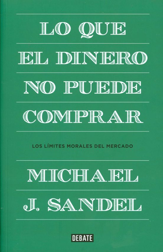 Portada de Lo que el dinero no puede comprar