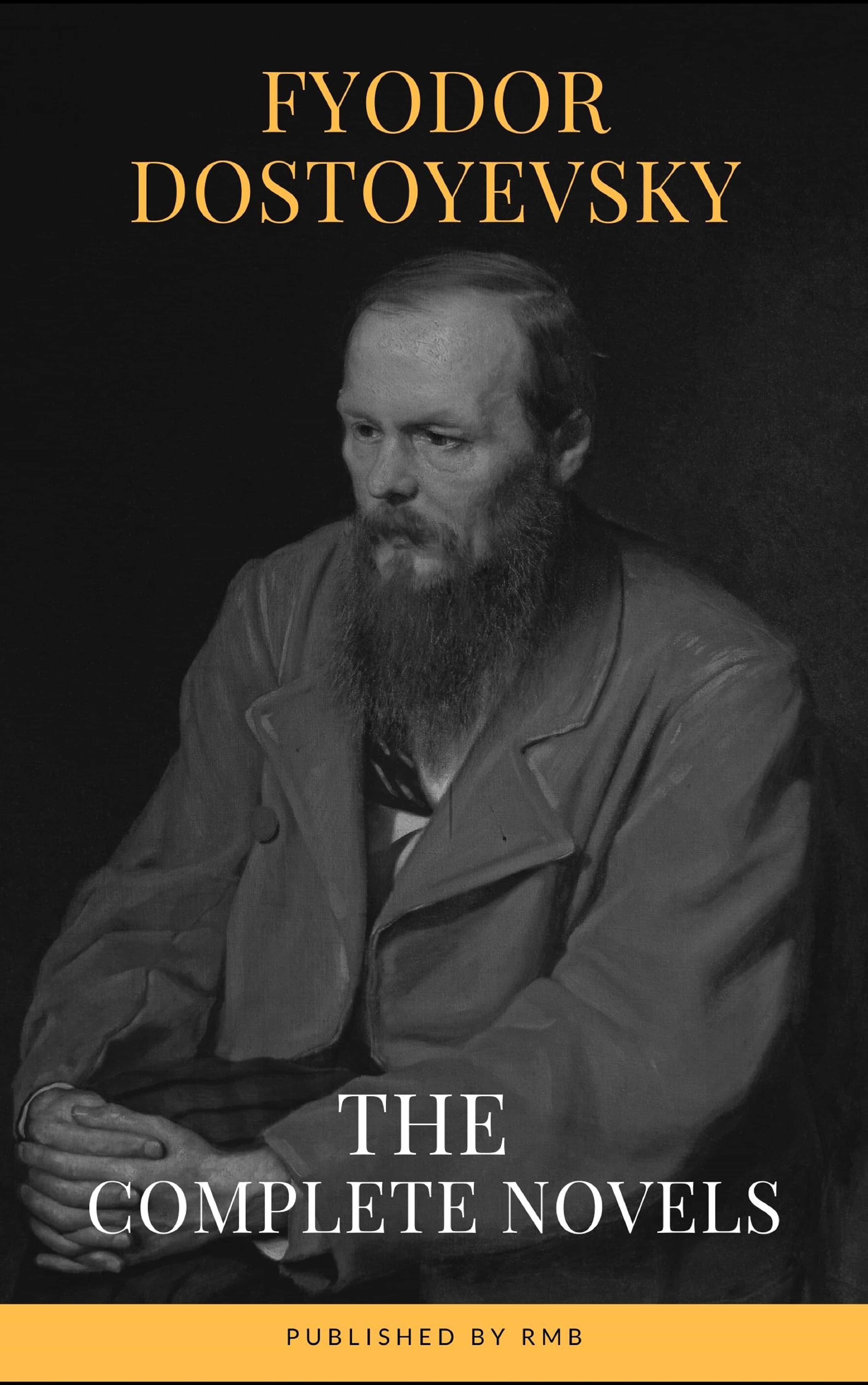 FYODOR DOSTOYEVSKY: THE COMPLETE NOVELS EBOOK | FYODOR DOSTOEVSKY ...