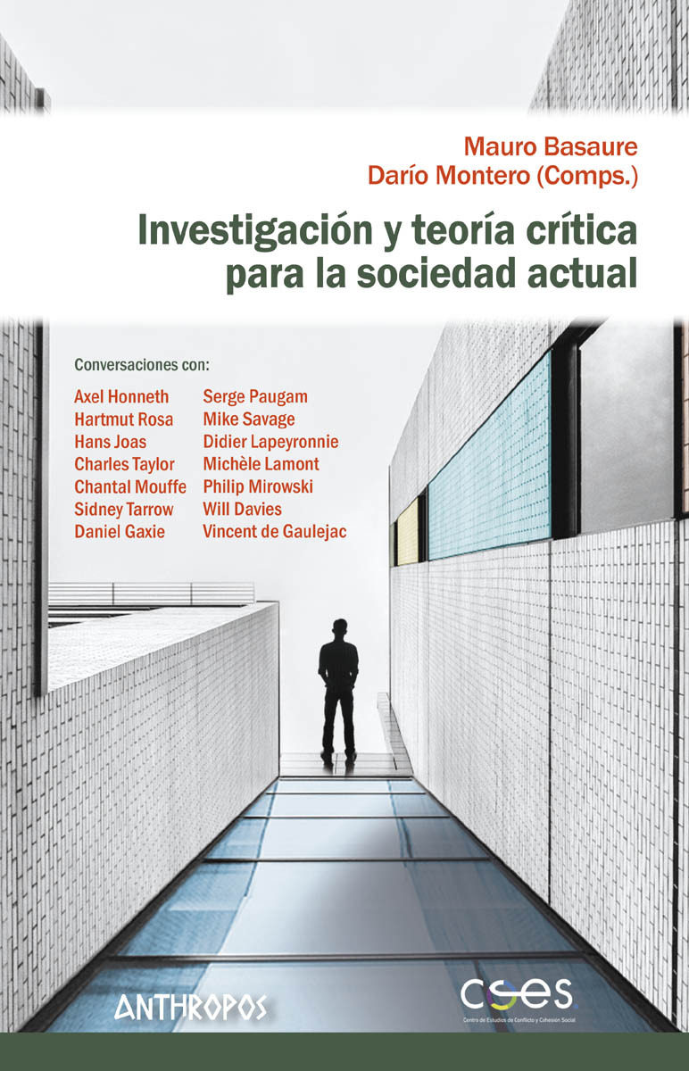 Investigacion Y Teoria Critica Para La Sociedad Actual por Mauro Basaure;
Dario Montero