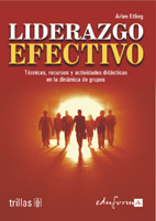 Liderazgo Efectivo: Tecnicas, Recursos Y Actividades Didacticas E N La Dinamica De Grupos por Arlen Etling