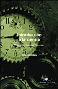 Introduccion A La Ciencia: Una Guia Para Todos (o Casi) por John Gribbin epub