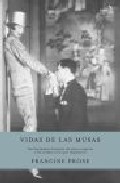 Vidas De Las Musas: La Historia De Nueve Mujeres Y Los Artistas A Los Que Inspiraron por Francine Prose